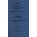 Ntshabeleng Social Structure: A Study of a Northern Sotho Tribe. Dep - Bothma, C. V.