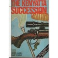 The Kenyatta Succession - Karimi, Joseph; Ochieng, Phi