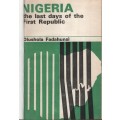 Nigeria: The Last Days of the First Republic - Fudahunsi, Olushola