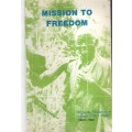 MISSION TO FREEDOM UGANDA RESISTANCE - ANON