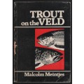 Trout on the Veld - Meintjes, Malcolm
