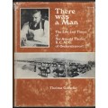 There was a Man: The Life and Times of Sir Arnold Theiler K.C.M.G. o - Gutsche, Thelma
