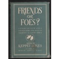 Friends or Foes? A Point of View and a Programme for Racial Harmony  - Keppel-Jones, Arthur