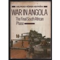 War in Angola: The Final South African Phase - Heitman, Helmoed-Rmer