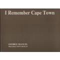 I Remember Cape Town - Manuel, George; Grogan, Tony