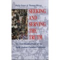 Seeking and Serving the Truth: The First Hundred Years of the World  - Potter, Philip; Wieser, Thom
