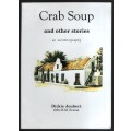 Crab Soup and Other Stories: an Autobiography - Joubert, Dirkie (Mrs H. M. E