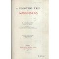 A Shooting Trip to Kamchatka - Demidoff, E.