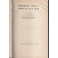 Colonial Forest Administration - Troup, R. S.