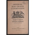 Imperial War Graves Commission: Thirty-Ninth Annual Report, 1st Apri - Various
