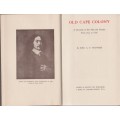 Old Cape Colony: A Chronicle of Her Men and Houses - Trotter, A. F.