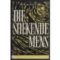 Die Soekende Mens. Twee Verhale Uit Ons Tyd - De Klerk, W. A.