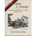 Still Upon a Frontier. A History of Kingswood College 1892-1993 - Kirkby, Howard; Kirkby, Joyc