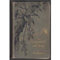 The Gardens of the Sun: Or a Naturalist's Journal on the Mountains a - Burbidge, F. W.