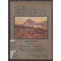 Our Beautiful Peninsula: An Appreciation of the Charms of Scenery an - Tucker, Herbert