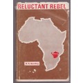 Reluctant Rebel - Spurling, B. G.