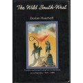 The Wild South-West: Frontier Myths and Metaphors in Literature set  - Haarhoff, Dorian