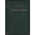 A Manual of the Chikaranga Language with Grammar, Exercises, Useful  - Louw, C. S.