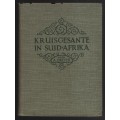 Kruisgesante in Suid-Afrika. Jubileum-Gedenkboek van die Sendinginst - Dreyer, A.