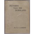 Pioniers van die Dorsland - Van der Merwe, P. J.