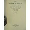 The Matabele Mission. A Selection from the Correspondence of John an - Wallis, J. P. R. (ed)