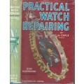 Practical Watch Repairing - De Carle, Donald 0.70kg