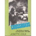 Crossroads - the Politics of Reform and Repression 1976-1980 - Cole, Josette