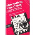 Narrating the Crisis: Hegemony and the South African Press