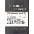 The Death Of Our Society (Signed) - Prince Mashele