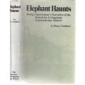 Elephant Haunts - Faulkner, Henry