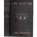 On Safari: Big-Game Hunting In British East Africa With Studies In Bird-Life (1908 First Edition)