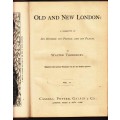 Old and New London - A Narrative of Its History, Its People and Its Places Vols II to VI