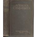 African Camp Fires (1914, Hardcover) - White, Stewart Edward