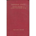 Imperial Unity, Speeches Delivered in Canada in the Autumn of 1908 - Milner, Alfred (Viscount)