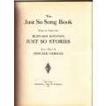 The Just So Song Book Being the Songs from Rudyard Kipling's Just So Stories - Kipling, Rudyard