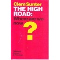 The High Road: Where Are We Now? - Sunter, Clem