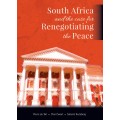 South Africa And The Case For Renegotiating the Peace - du Toit, Pierre & Swart, Charl