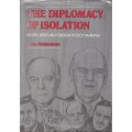 The Diplomacy of Isolation - Geldenhuys, Deon