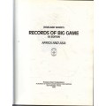 Rowland Wards Records of Big Game (XX Edition) Africa and Asia - Ward, Rowland