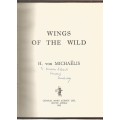Wings of the Wild (signed) - von Michaelis H.