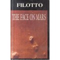 The Face On Mars (Signed) - Filotto, Giuseppe