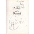 Publish And Be Damned - Two Decades of Scandals (Signed) - Steyn-Barlow, Chris