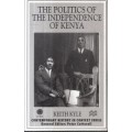 The Politics Of The Independence Of Kenya - Kyle, Keith