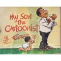 My Son the Cartoonist (Signed & Inscribed by Author) - Fedler, Dov