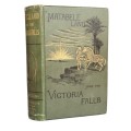 Matabele Land and the Victoria Falls - Oates, Frank & Oates, C. G. (ed)