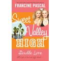 Sweet Valley High: Double Love / Secrets / Playing With Fire