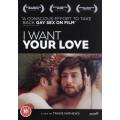 I Want Your Love (DVD)