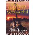 All Things Wild and Wonderful (Paperback, Re-issue)