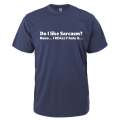 Do I Like Sarcasm? t-shirt
