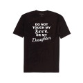 Do Not Touch my Beer or my Daughter t-shirt